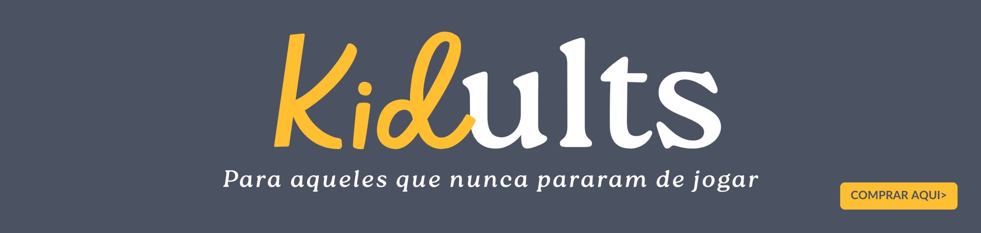 Brinquedos Kidults